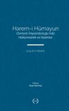Harem-i H&uuml;mayun & Osmanlı İmparatorluğu'nda H&uuml;k&uuml;mranlık ve Kadınlar
