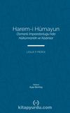 Harem-i Hümayun & Osmanlı İmparatorluğu'nda Hükümranlık ve Kadınlar