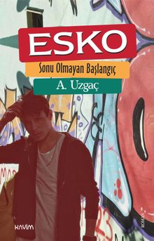 Esko & Sonu Olmayan Başlangıç