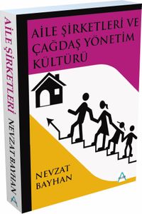 Aile Şirketleri ve Çağdaş Yönetim Kültürü