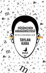Düşüncenin Arkagürültüsü Mırıldanmalar