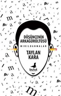 Düşüncenin Arkagürültüsü Mırıldanmalar