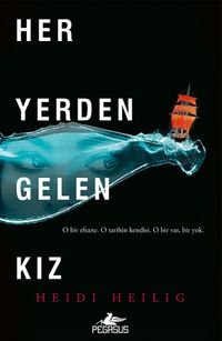 Her Yerden Gelen Kız (Her Yerden Gelen Kız Serisi 1)