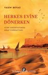 Herkes Evine Dönerken & Türk Edebiyatında Arap Coğrafyası