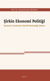 Şirkin Ekonomi Politiği & Kazanım Umudunun S&uuml;rekli Beslendiği Sistem