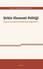 Şirkin Ekonomi Politiği & Kazanım Umudunun Sürekli Beslendiği Sistem