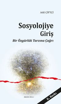 Sosyolojiye Giriş & Bir Özgürlük Tarzına Çağrı