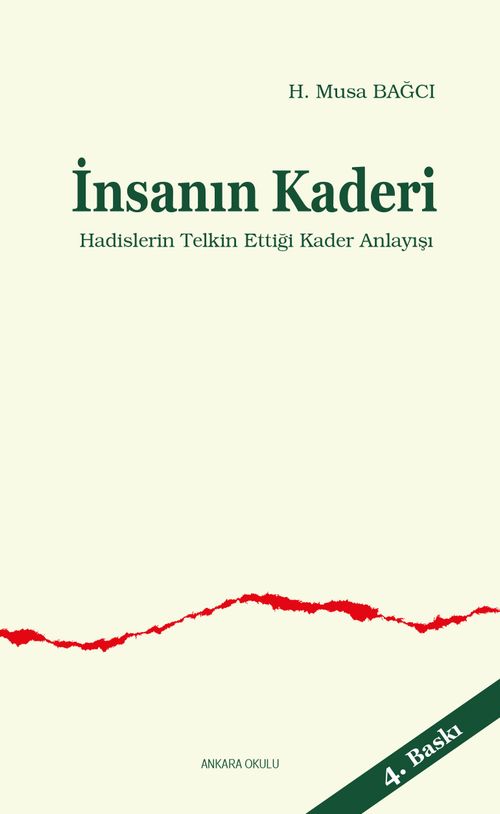 İnsanın Kaderi & Hadislerin Telkin Ettiği Kader Anlayışı