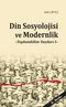 Din Sosyolojisi ve Modernlik & Toplumbilim Yazıları I