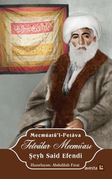 Fetvalar Mecmûası Şeyh Said Efendi  (Bazı İçtimai Meseleler Hakkında Açıklamalı Fetvalar Mecmûası)