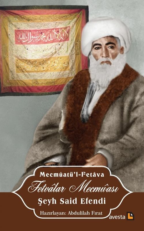 Fetvalar Mecmûası Şeyh Said Efendi  (Bazı İçtimai Meseleler Hakkında Açıklamalı Fetvalar Mecmûası)