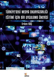 Türkiye'deki Medya Okuryazarlığı Eğitimi İçin Bir Uygulama Önerisi