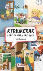 Kırkmerak Kırk Deyim, Kırk Öykü 