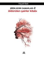 Şiirin Kesik Damarları 2 & Öldürülen Şairler Kitabı