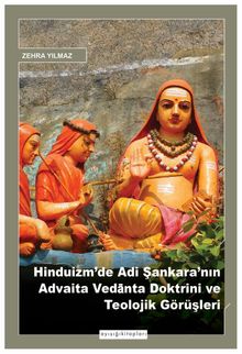 Hinduizm’de Adi Şankara’nın Advaita Vedānta Doktrini ve Teolojik Görüşleri