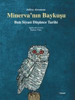 Minerva'nın Baykuşu & Batı Siyasi Düşünce Tarihi