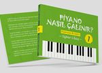Piyano Nasıl Çalınır? 1 (Renkli Resimli)