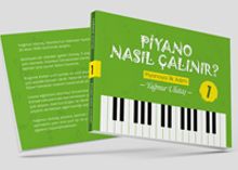 Piyano Nasıl Çalınır? 1 (Renkli Resimli)