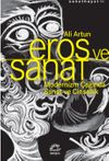 Eros ve Sanat & Modernizm &Ccedil;ağında Sanat ve Cinsellik