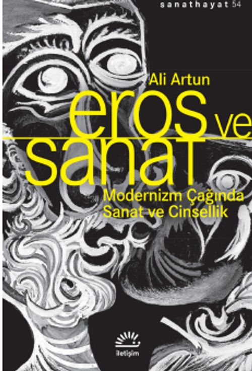 Eros ve Sanat & Modernizm Çağında Sanat ve Cinsellik