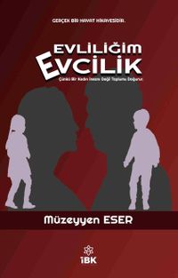 Evliliğim Evcilik