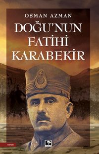 Doğu'nun Fatihi Karabekir