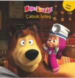 Maşa ile Koca Ayı / Çabuk İyileş 