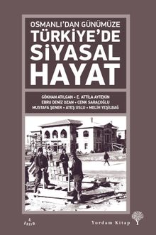 Osmanlı'dan Günümüze Türkiye'de Siyasal Hayat