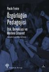 &Ouml;zg&uuml;rl&uuml;ğ&uuml;n Pedagojisi & Etik, Demokrasi ve Medeni Cesaret