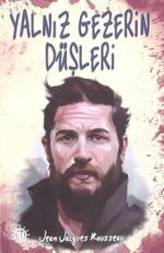 Yalnız Gezerin Düşleri