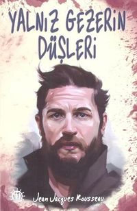 Yalnız Gezerin Düşleri