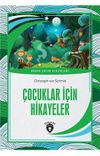 &Ccedil;ocuklar İ&ccedil;in Hikayeler D&uuml;nya &Ccedil;ocuk Klasikleri (7-12 Yaş)