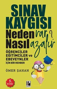 Sınav Kaygısı & Neden Var? Nasıl Azalır?  