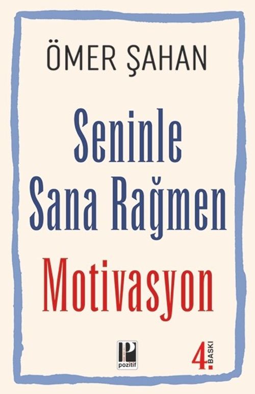 Seninle Sana Rağmen Motivasyon