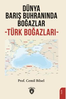 Dünya Barış Buhranında Boğazlar & Türk Boğazları