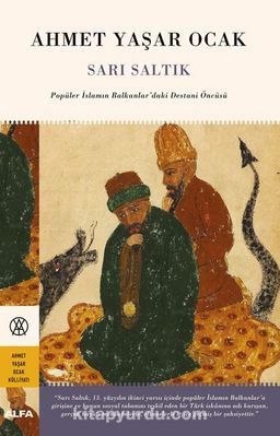 Sarı Saltık (Ciltli) & Popüler İslamın Balkanlar’daki Destani Öncüsü