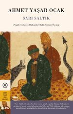 Sarı Saltık (Ciltli) & Popüler İslamın Balkanlar'daki Destani Öncüsü