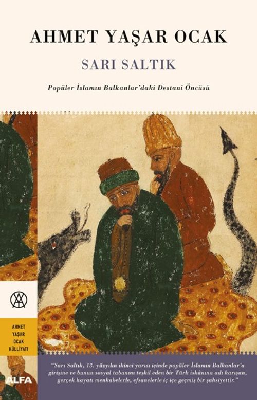 Sarı Saltık (Ciltli) & Popüler İslamın Balkanlar'daki Destani Öncüsü