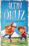 Altın &Ouml;k&uuml;z / Tatilde Macera
