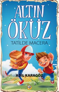 Altın Öküz / Tatilde Macera