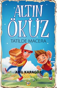Altın Öküz / Tatilde Macera