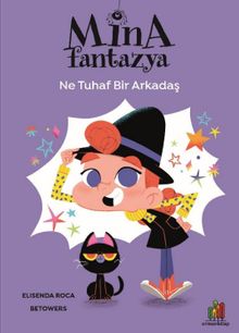 Mina Fantazya & Ne Tuhaf Bir Arkadaş