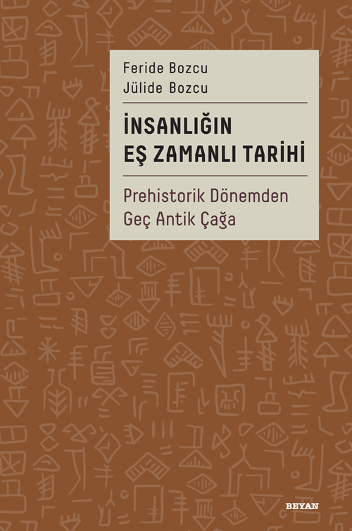 İnsanlığın Eş Zamanlı Tarihi (Ciltli) & Prehistorik Dönemden Geç Antik Çağa