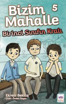 Bizim Mahalle 5 / Birinci Sınıfın Kralı