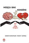 Hoş&ccedil;a Bak Kendine