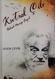 Kutsal Çile & Üstad Necip Fazıl