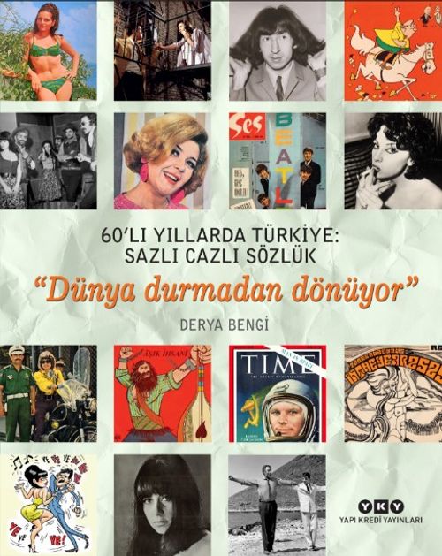 60'lı Yıllarda Türkiye: Sazlı Cazlı Sözlük - Dünya Durmadan Dönüyor  (Karton Kapak)