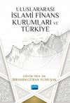 Uluslararası İslami Finans Kurumları ve T&uuml;rkiye