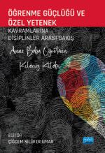 Öğrenme Güçlüğü ve Özel Yetenek Kavramlarına Disiplinler Arası Bakış & Anne Baba Öğretmen Kılavuz Kitabı