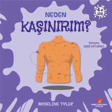 Neden Kaşınırım? / Neden Serisi